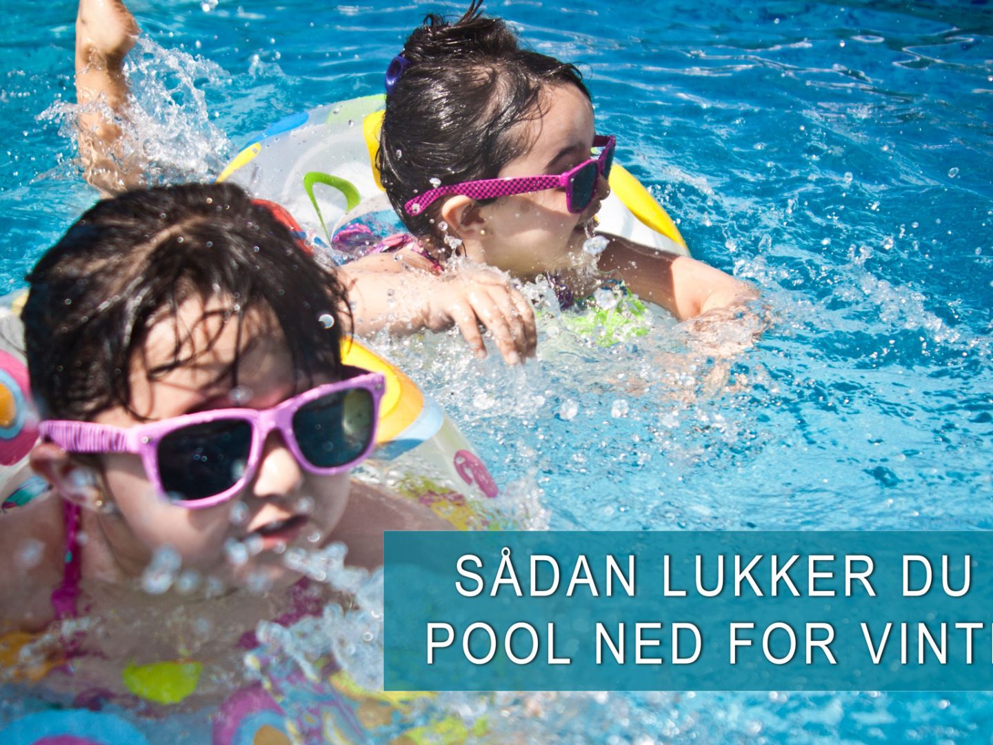Guide: Vinternedlukning af din pool